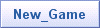 New_Game
